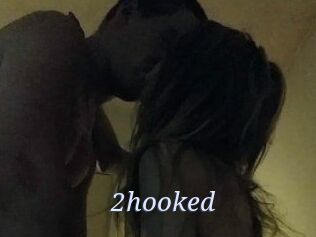 2hooked