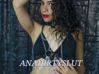 ANADIRTYSLUT