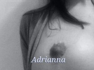 Adrianna