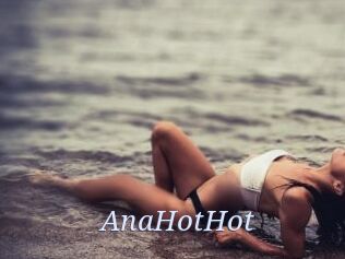 AnaHotHot