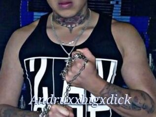 Andruxxbigxdick