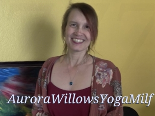 AuroraWillowsYogaMilf 777 Erotik Chat