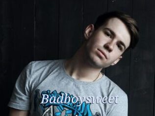 Badboysweet