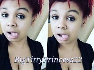 BigTittyPrincess22