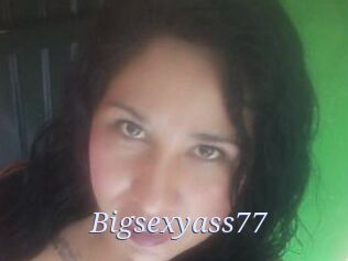 Bigsexyass77
