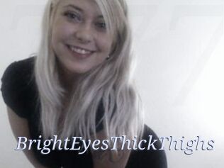 BrightEyesThickThighs