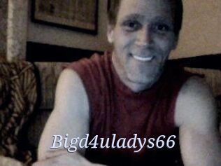 Bigd4uladys66