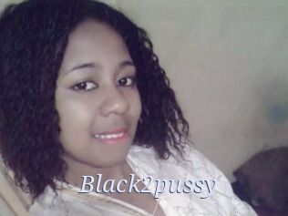 Black2pussy