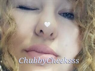 ChubbyCheeksss