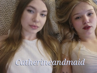 Catherineandmaid