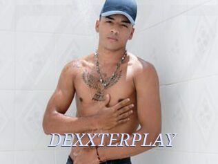 DEXXTERPLAY