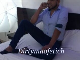Dirtymaofetich
