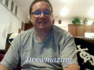 Drewmazing