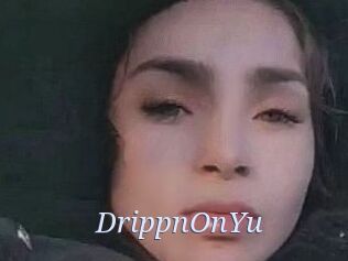 DrippnOnYu