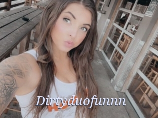 Dirtyduofunnn