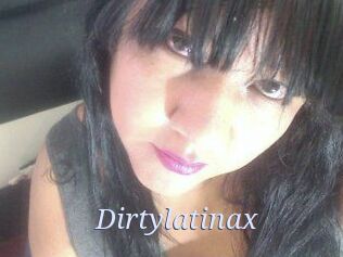 Dirtylatinax