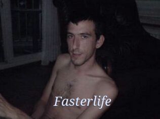 Fasterlife