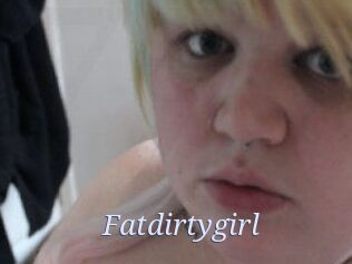 Fatdirtygirl