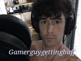 Gamerguygettingbuff