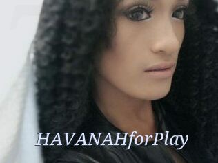 HAVANAHforPlay
