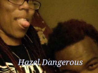 Hazel_Dangerous