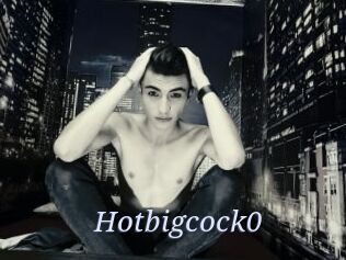 Hotbigcock0