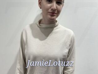 JamieLotuzz