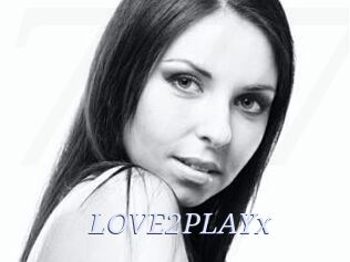 LOVE2PLAYx