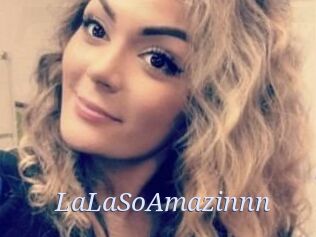 LaLaSoAmazinnn