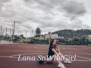 Lana_SoWildGirl