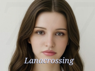 Lanacrossing