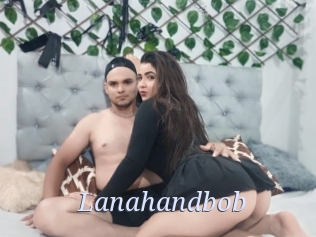 Lanahandbob