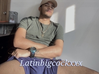 Latinbigcockxxx