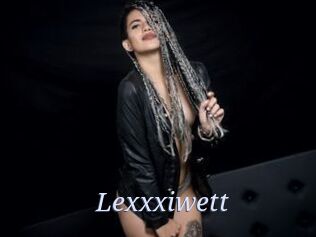 Lexxxiwett