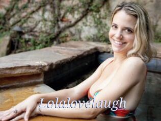 Lolalovelaugh