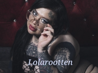 Lolarootten