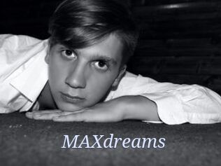 MAXdreams