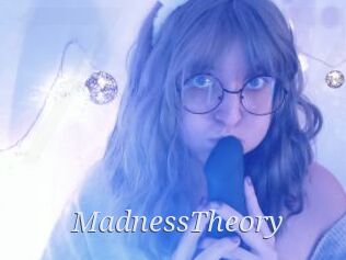 MadnessTheory