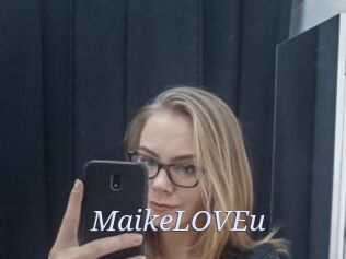 MaikeLOVEu