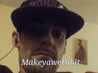 Makeyawetnhit
