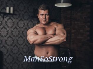 ManSoStrong