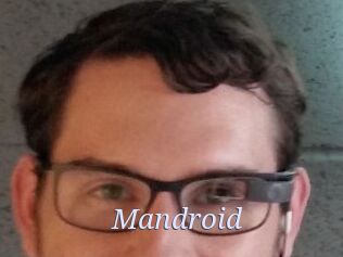Mandroid