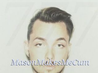 MasonMakesMeCum