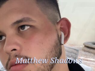 Matthew_Shadows