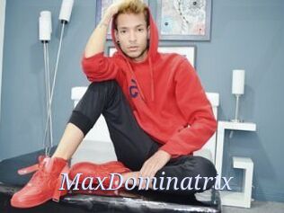 MaxDominatrix