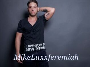 MikeLuxxJeremiah