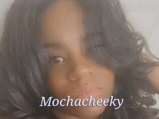 Mochacheeky