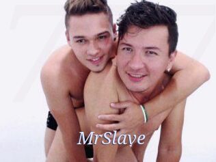 MrSlave