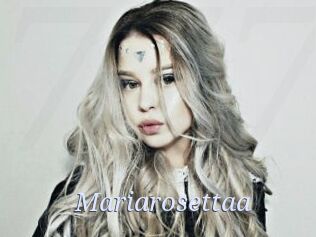Mariarosettaa