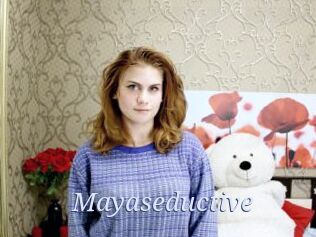Mayaseductive